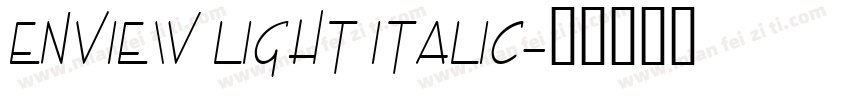 Enview Light Italic字体转换